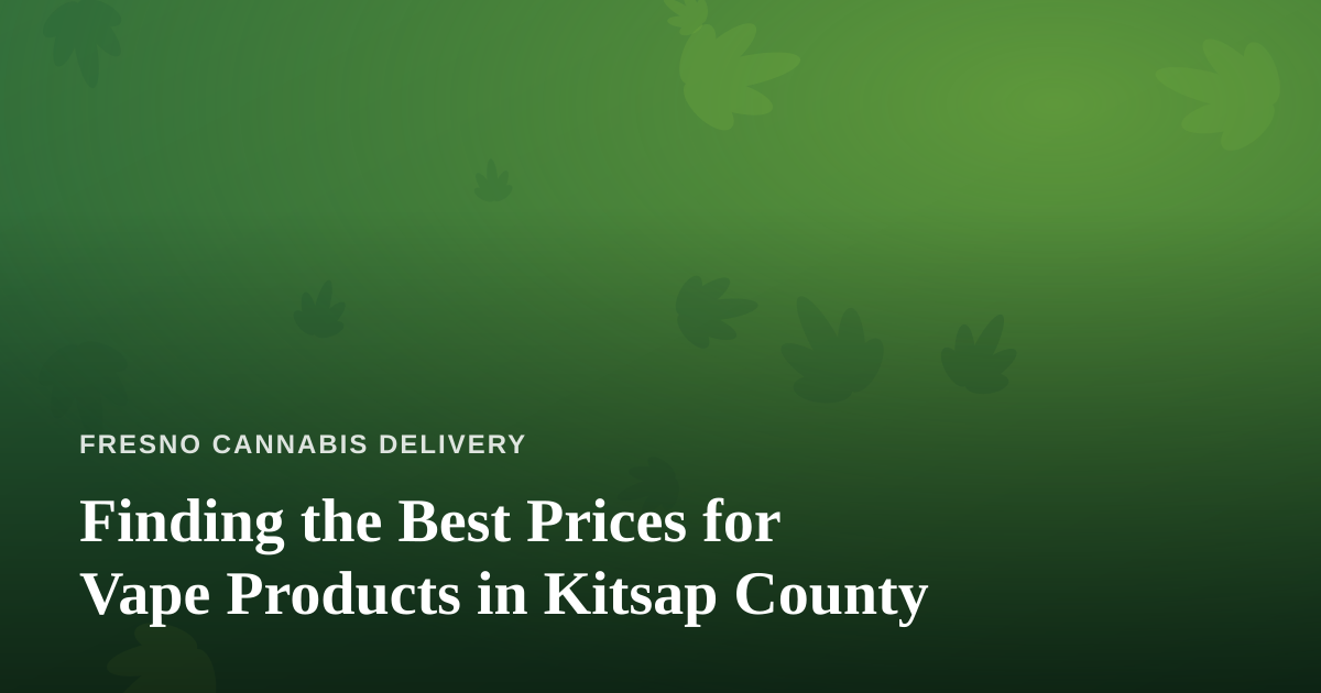 Finding the Best Prices for Vape Products in Kitsap County