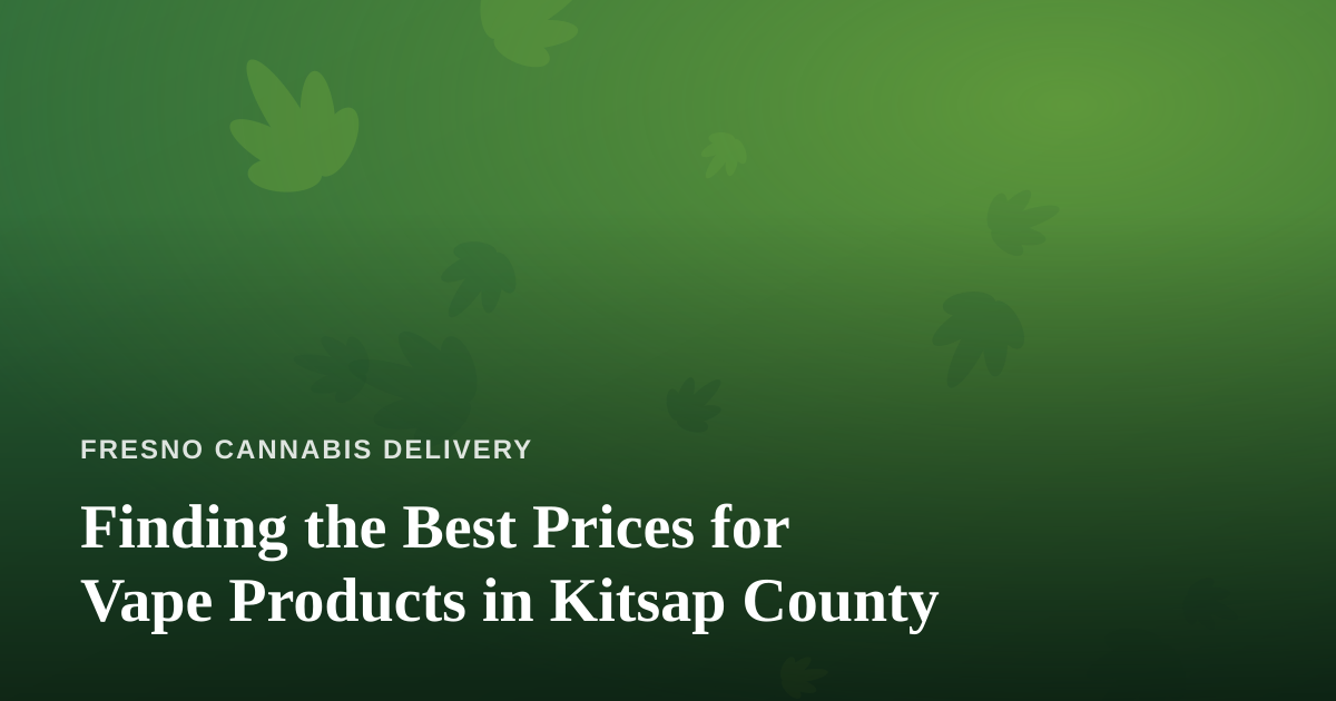 Finding the Best Prices for Vape Products in Kitsap County