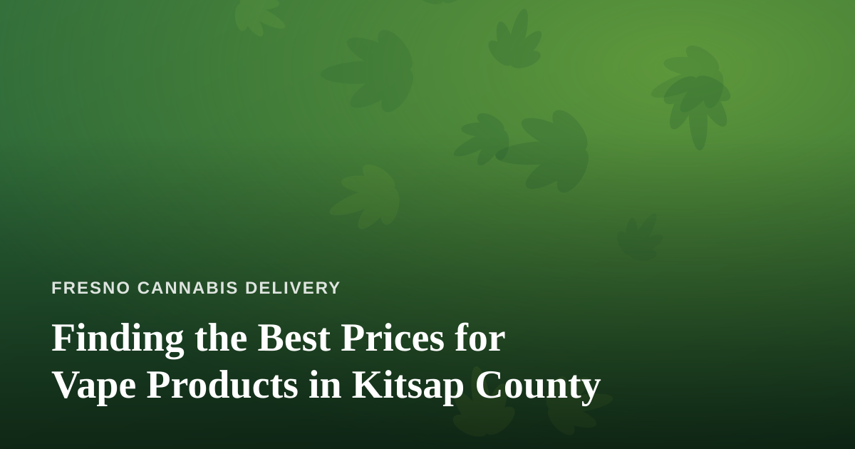 Finding the Best Prices for Vape Products in Kitsap County