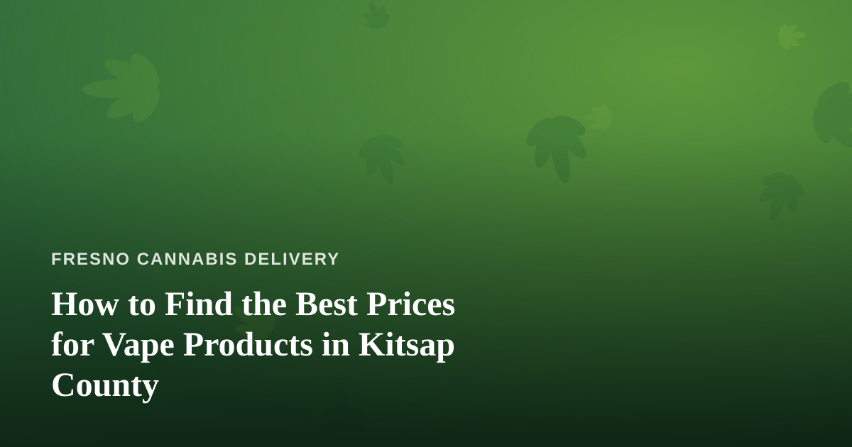 How to Find the Best Prices for Vape Products in Kitsap County